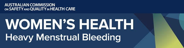 Better care for women with heavy menstrual bleeding